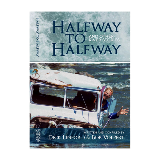 Halfway to Halfway and Other River Stories Book